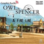 Owl & Spencer 2: A Fine Line
