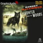 Wolf’s Hour: The Hunter From The Woods