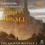 Saga of Recluce 2: The Towers of the Sunset (2 of 2)
