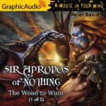 Sir Apropos of Nothing 2: The Woad to Wuin (1 of 2)