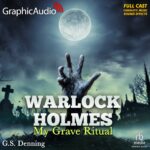 Warlock Holmes 3: My Grave Ritual