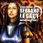 Serrano Legacy 1: Hunting Party (2 of 2)