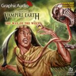 Vampire Earth 1: The Way of the Wolf (2 of 2)