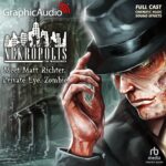 Nekropolis 1: Meet Matt Richter. Private Eye. Zombie.