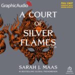 A Court of Thorns and Roses 4: A Court of Silver Flames (2 of 2)