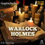 Warlock Holmes 5: The Finality Problem