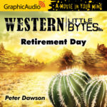 Western Little Bytes: Retirement Day