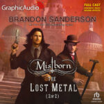 Mistborn 7: The Lost Metal (2 of 2)
