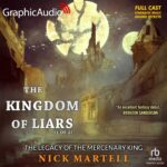 Legacy of the Mercenary King 1: The Kingdom of Liars (1 of 2)