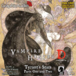 Vampire Hunter D 16: Tyrant’s Stars Parts One and Two