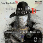 Vampire Hunter D 7: Mysterious Journey to the North Sea, Part One