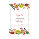 Thanksgiving Quote Prints – 4×6 / Print ONLY / Live in Thanksgiving