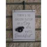 Pet Owner Signs – There Is No Snooze Button