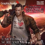 Bastard of The Apocalypse 1: The Earth Died Screaming (2 of 2)