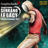 Serrano Legacy 6: Change of Command (1 of 2)