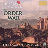 Saga of Recluce 4: The Order War (2 of 2)