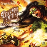 Clockwork Century 5: Fiddlehead