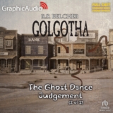 Golgotha 4: The Ghost Dance Judgement (2 of 2)