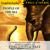 North America’s Forgotten Past 5: People of the Sea 2 of 2