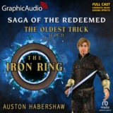 Saga of the Redeemed 1: The Oldest Trick 1 of 2 – The Iron Ring