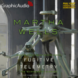 The Murderbot Diaries 6: Fugitive Telemetry